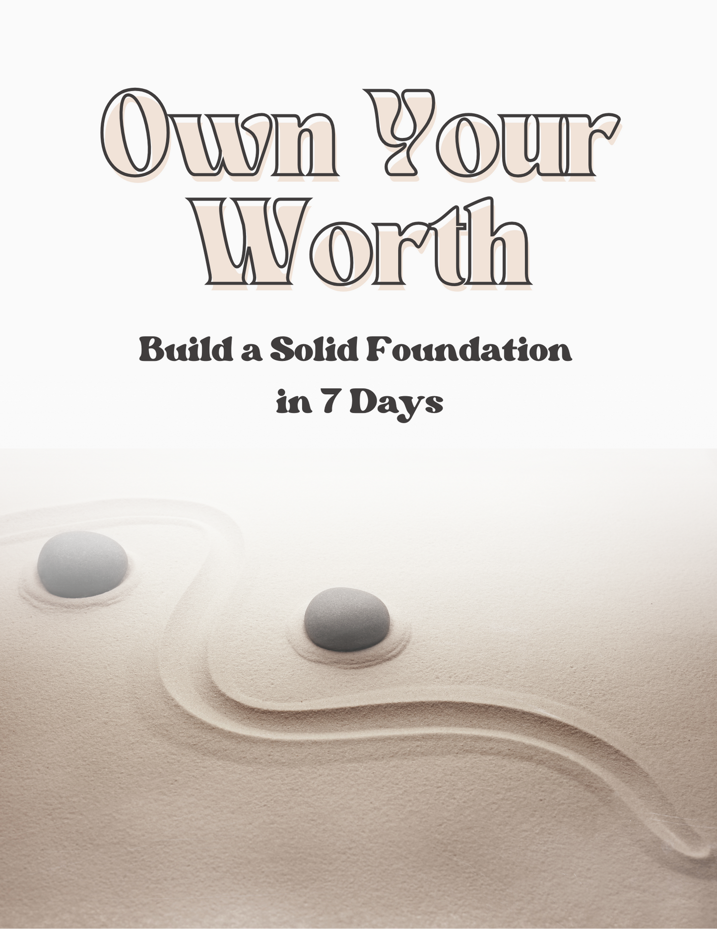 Own Your Worth: Build a Solid Foundation in 7 Days